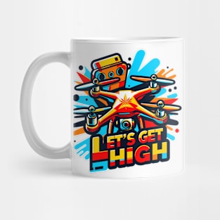 Drone Let's Get High Mug